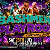 Bashment Playroom - Shoreditch Party at The Lighthouse Bar And Club