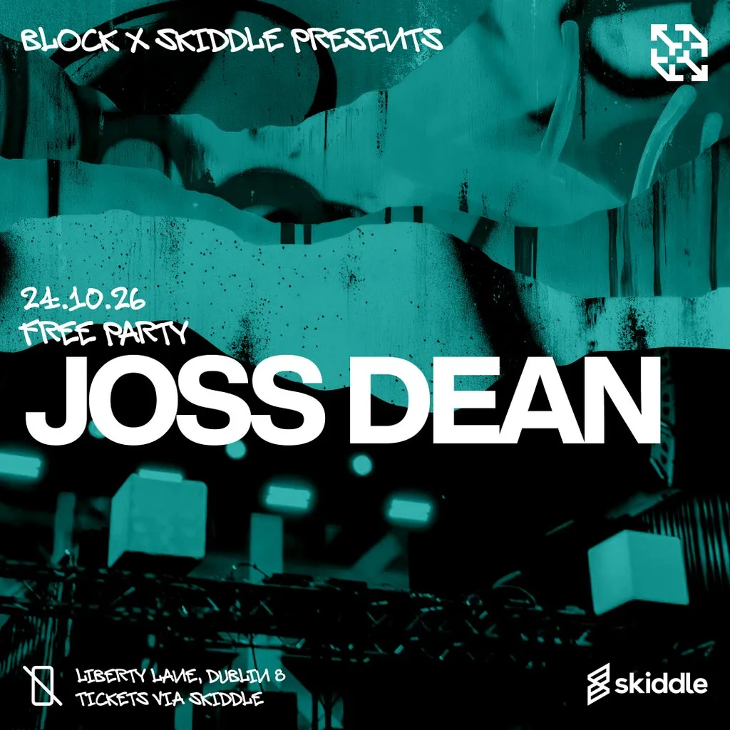 block x Skiddle: Free Party With Joss Dean at Block.