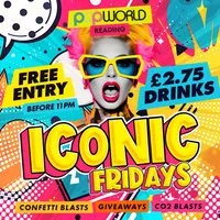 Iconic Fridays @ Popworld Reading