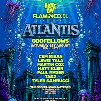 Rave On Flaminco30 present Atlantis at The Oddfellows