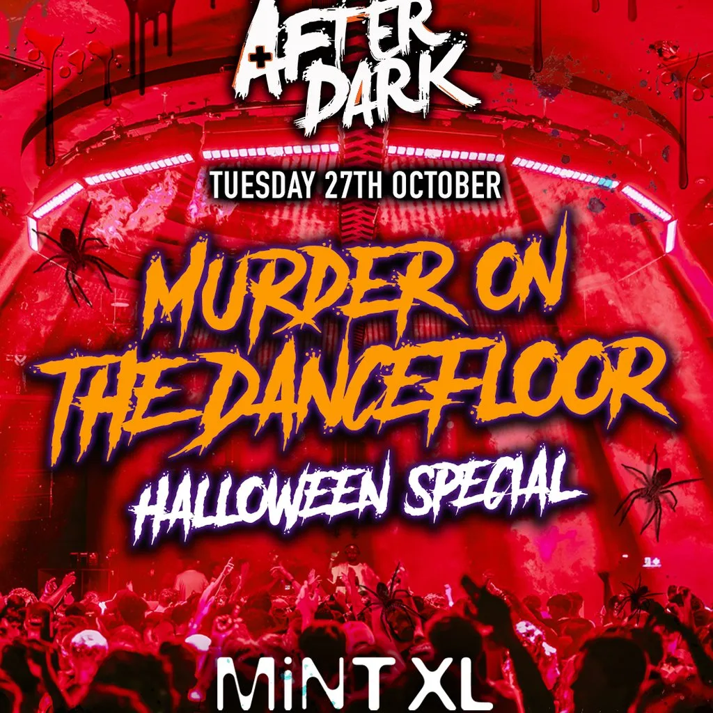 After Dark Murder On The Dance Floor @ Mint XL - Leeds Halloween at Mint Xl
