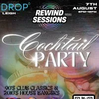Rewind Sessions - Cocktail Party at The Drop