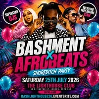 Bashment X Afrobeats - Shoreditch Party - Everyone Free Before 1 at The Lighthouse Bar And Club