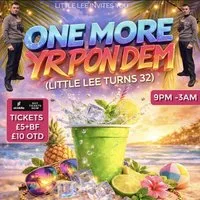 One more yr pon dem ( DJ LITTLE LEES BIRTHDAY EVENT) at Chambers Nightclub Walsall And Venue Hire