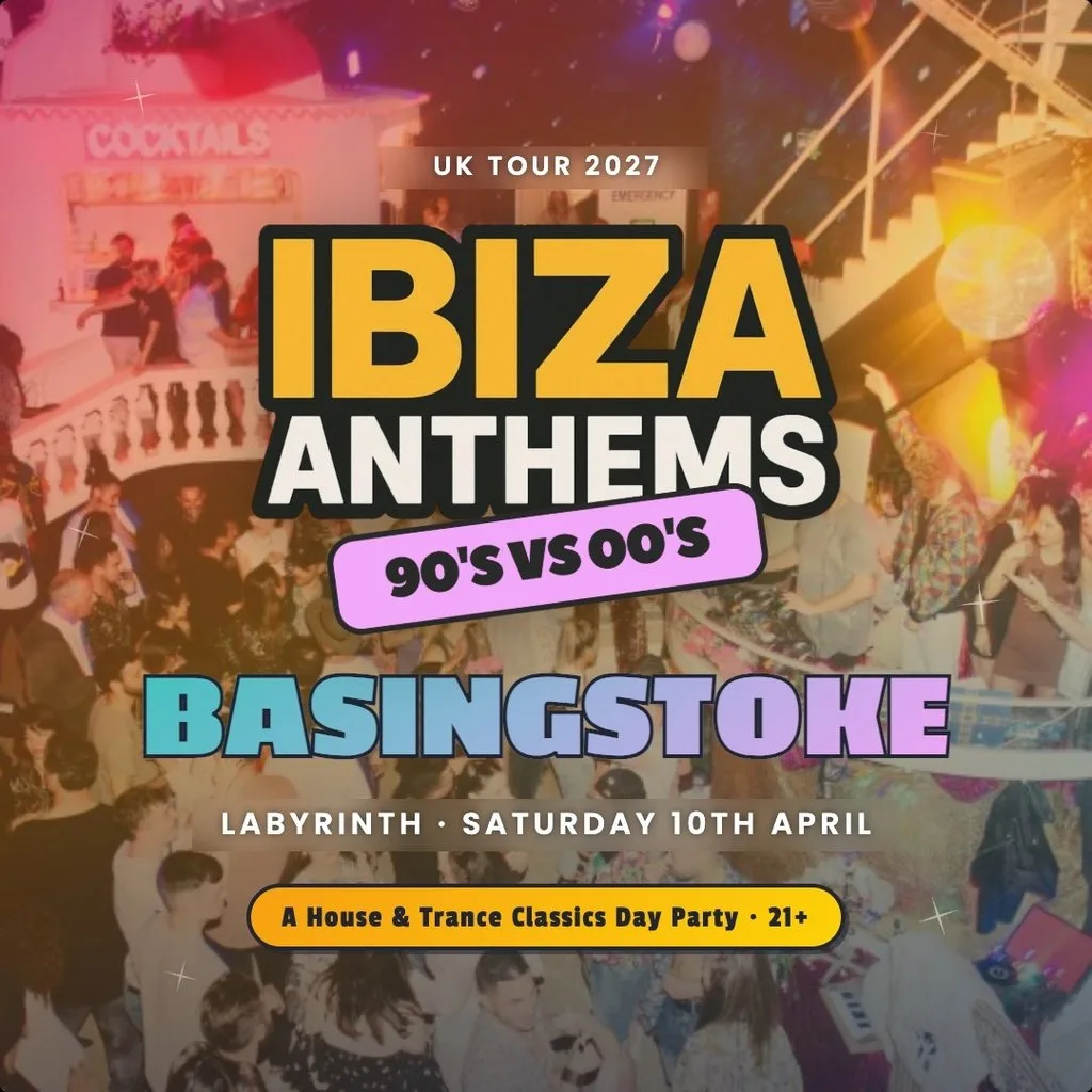 Ibiza Anthems - 90's vs 00's - Basingstoke at Labyrinth Basingstoke