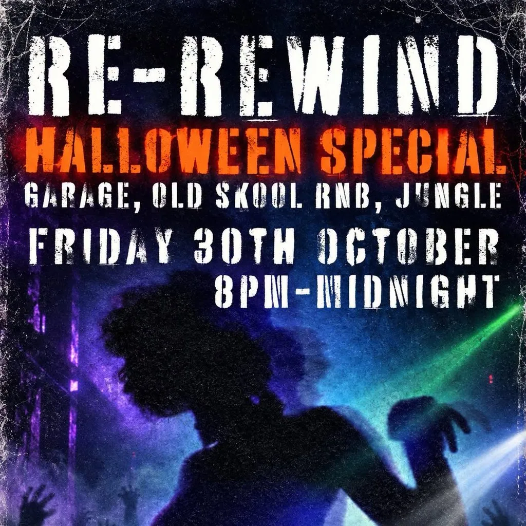 RE-REWIND HALLOWEEN - Garage, Old Skool Rnb, Jungle