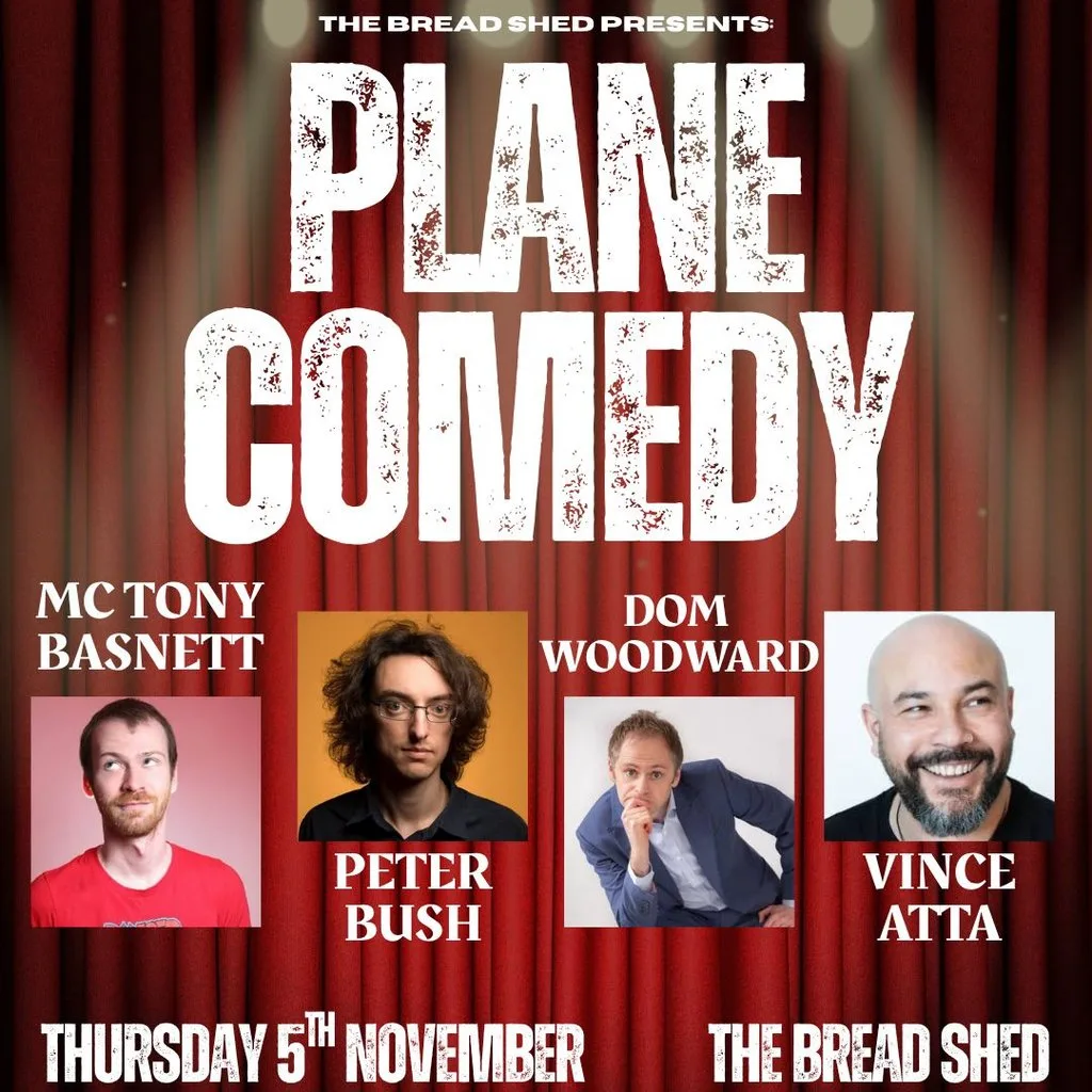 PLANE COMEDY - The Bread Shed, Manchester