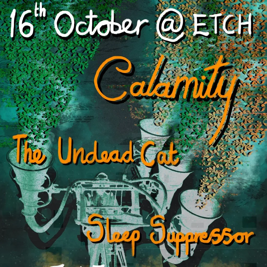 Calamity with The Undead Cat and Sleep Suppressor at Cafe Etch