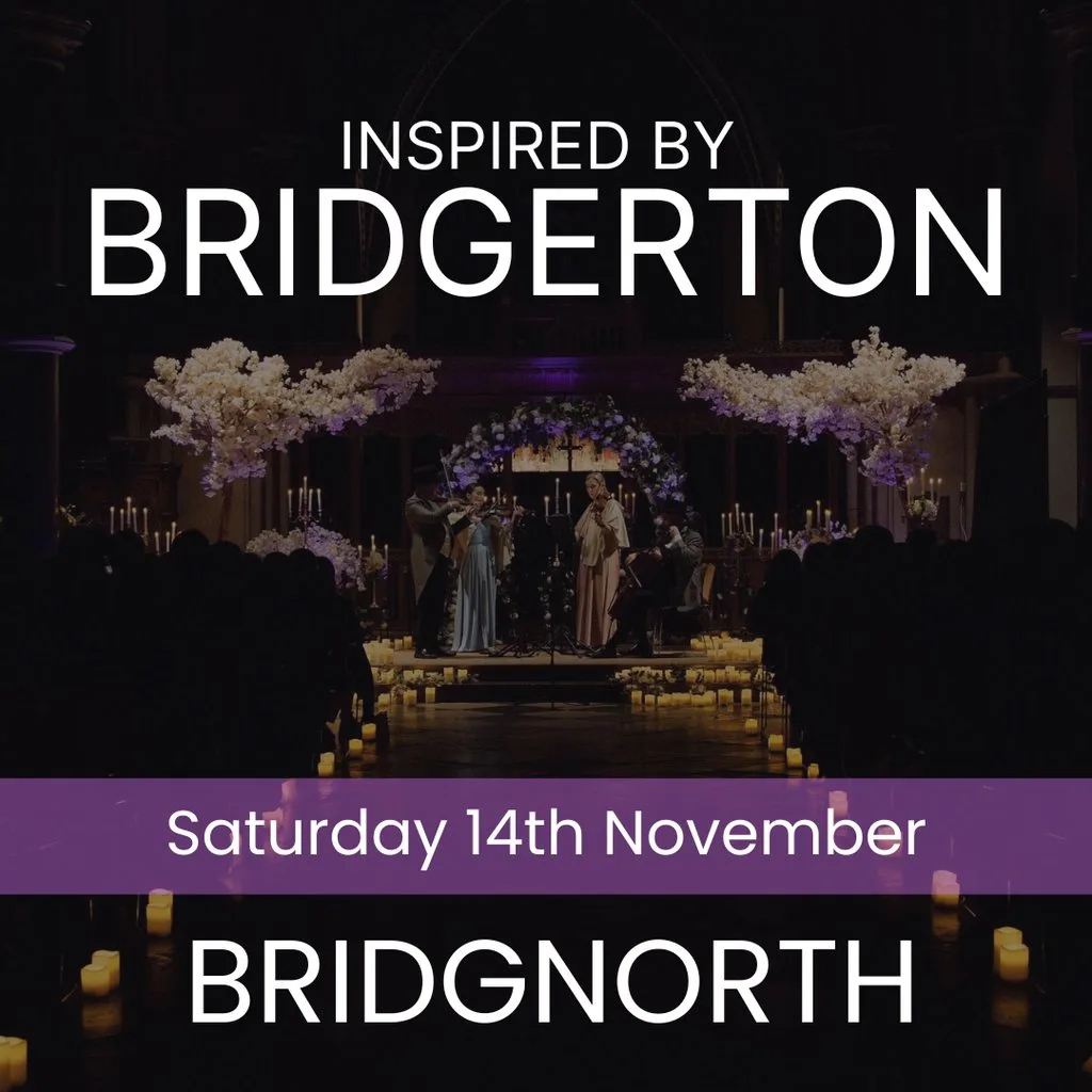 Bridgerton Inspired Concert - Bridgnorth at St Leonards Church, Bridgnorth