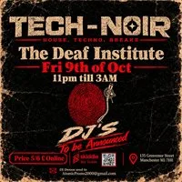 Tech-noir at The Lodge At Deaf Institute