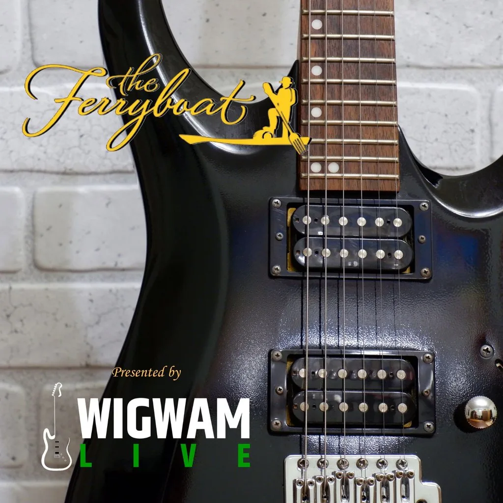 Wigwam Live at The Ferryboat at The Ferryboat