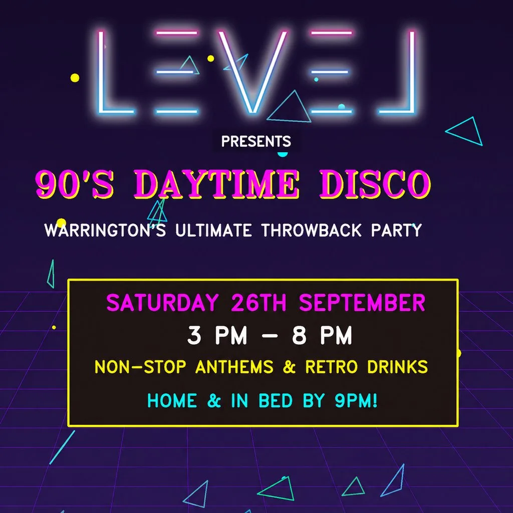 90's Daytime Disco - Level Warrington