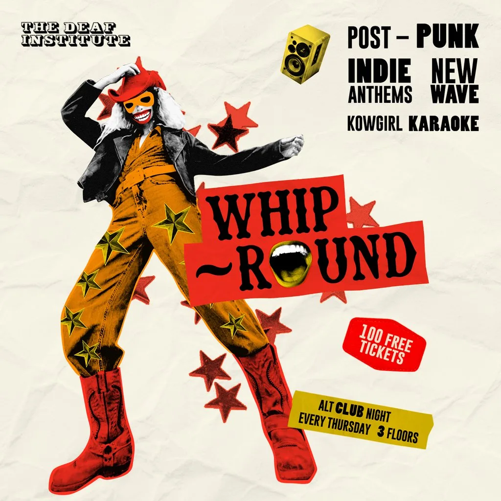 Whip-Round | THURSDAYS AT DEAF INSTITUTE