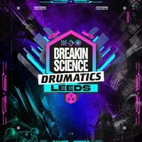 Breakin Science & Drumatics Leeds at O2 Academy