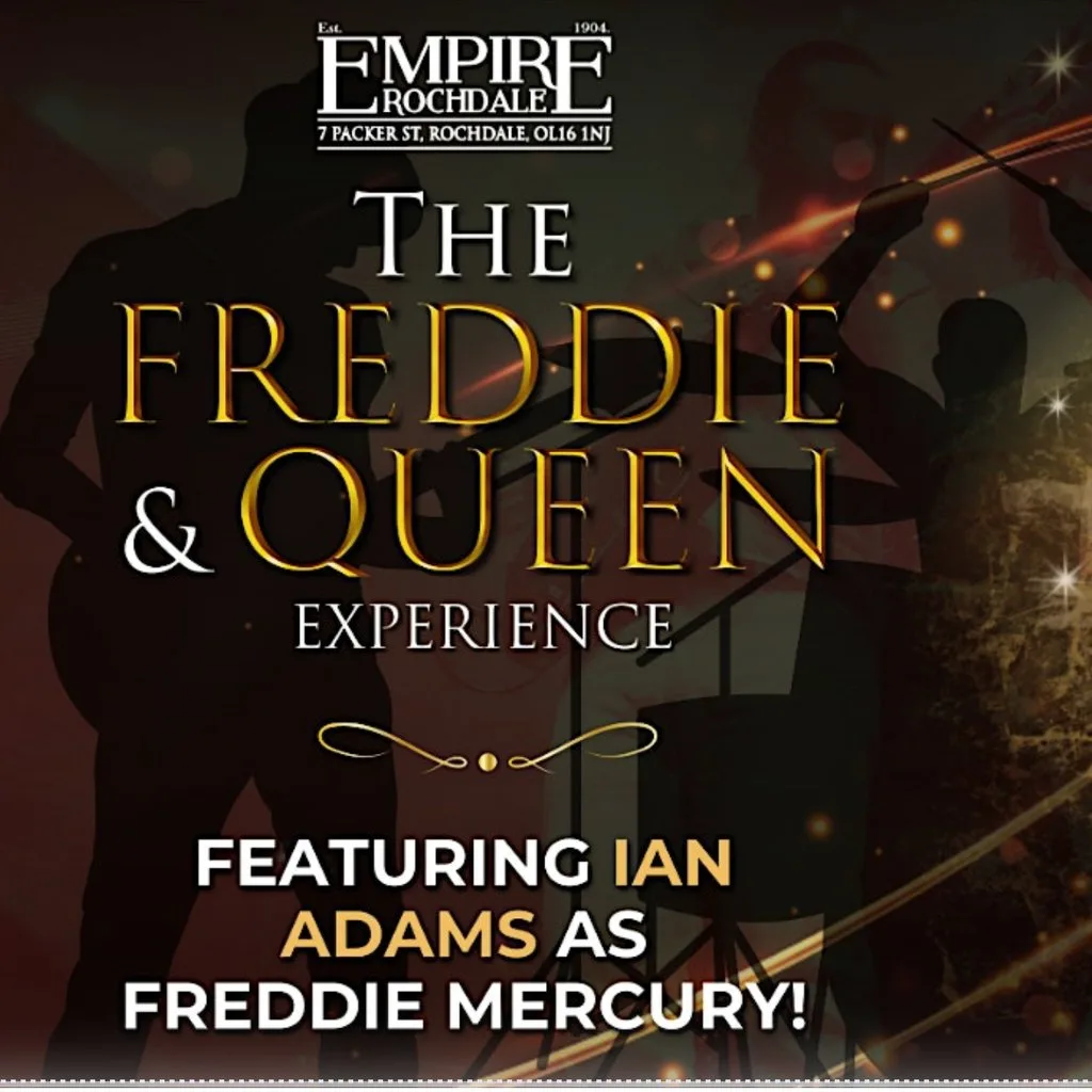 The Freddie & Queen Experience. Live at Empire Rochdale