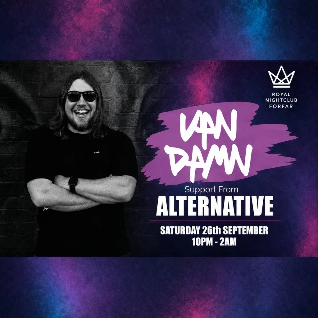 Van Damn @ Royal Nightclub Forfar at Royal Nightclub
