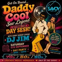 Daddy Cool - Daytime Clubbing at Savoy Nightclub