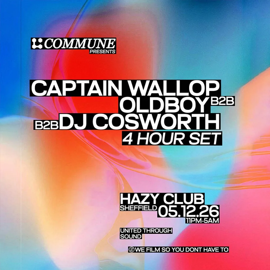 Commune: Captain Wallop b2b Oldboy b2b Dj Cosworth - 4 Hour Set