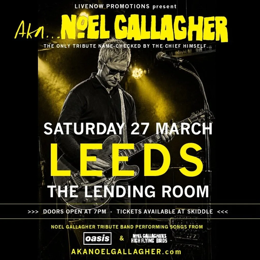 AKA Noel Gallagher - Lending Room - Leeds 27/03/2027 at Lending Rooms