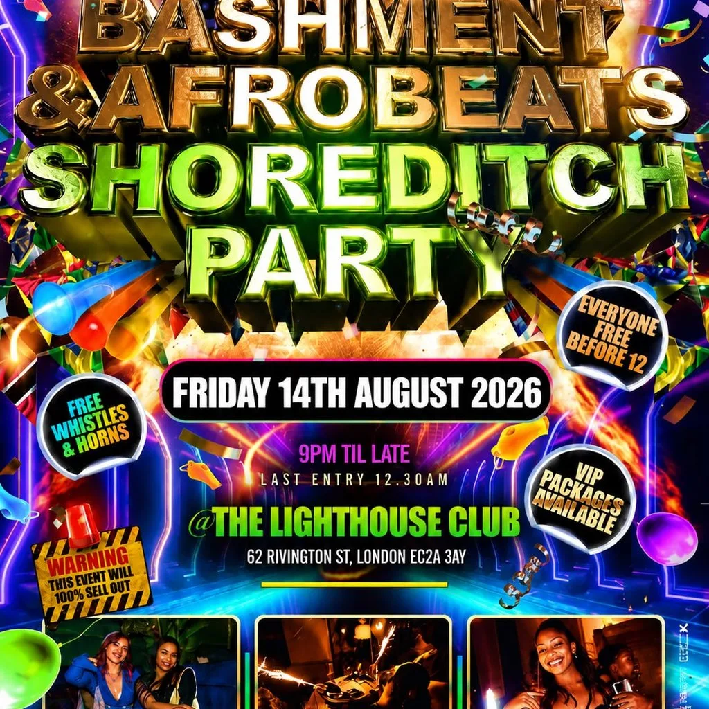 Bashment & Afrobeats Shoreditch Party - Everyone Free Before 12 at The Lighthouse Bar And Club