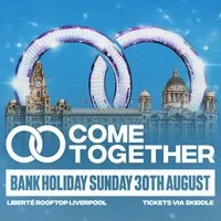 Come Together - Bank Holiday Sunday Rooftop Party at Liberte Sky Garden