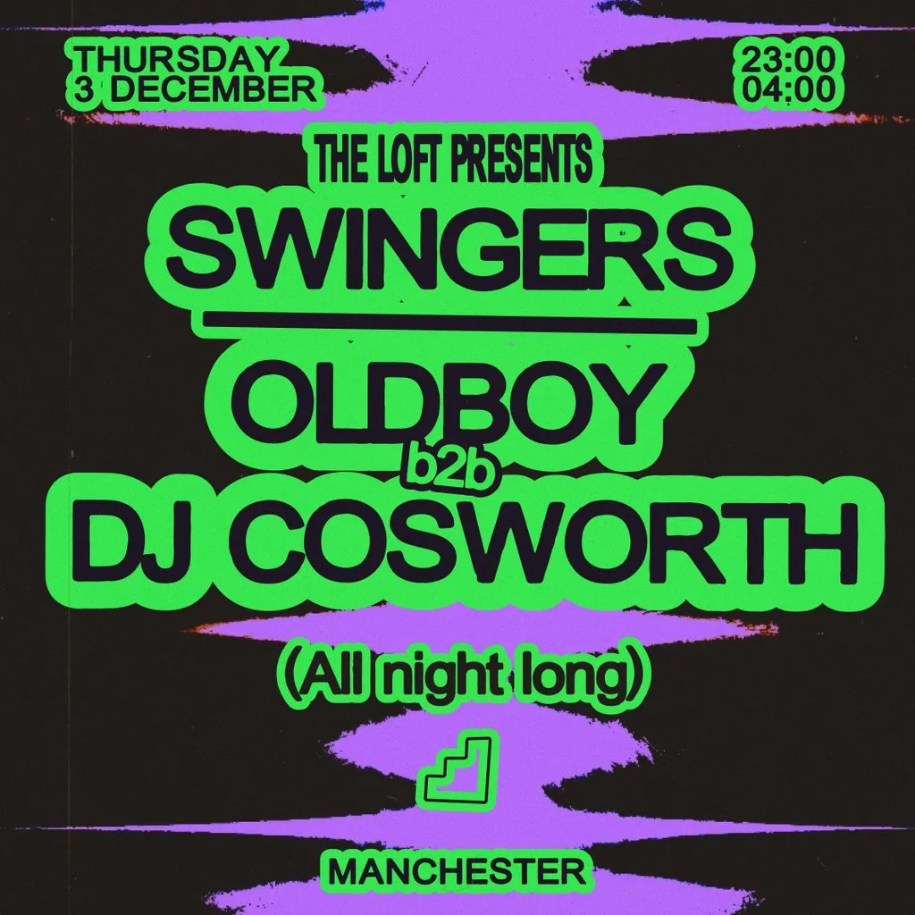 Swingers: Oldboy b2b DJ Cosworth (All Night Long)