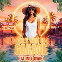 Only Way Is Garage