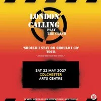 LONDON CALLING play THE CLASH at Colchester Arts Centre