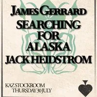 MIST Presents James Gerard, Searching For Alaska, Jack Heidstrom at Kazimier Stockroom