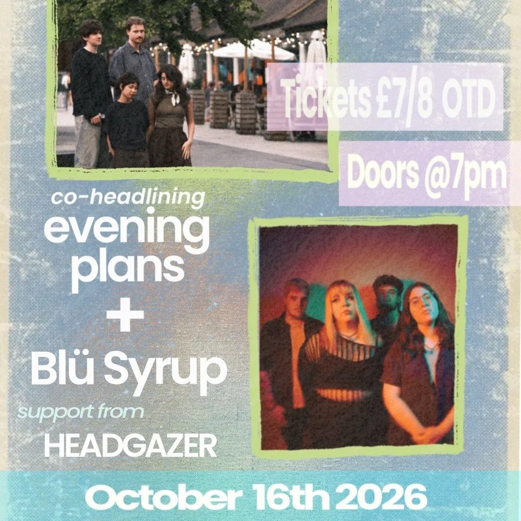Evening Plans and Blü Syrup + Headgazer
