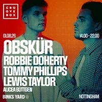 OBSKUR, ROBBIE DOHERTY + MORE | Groovebox at Binks Yard at Binks Yard