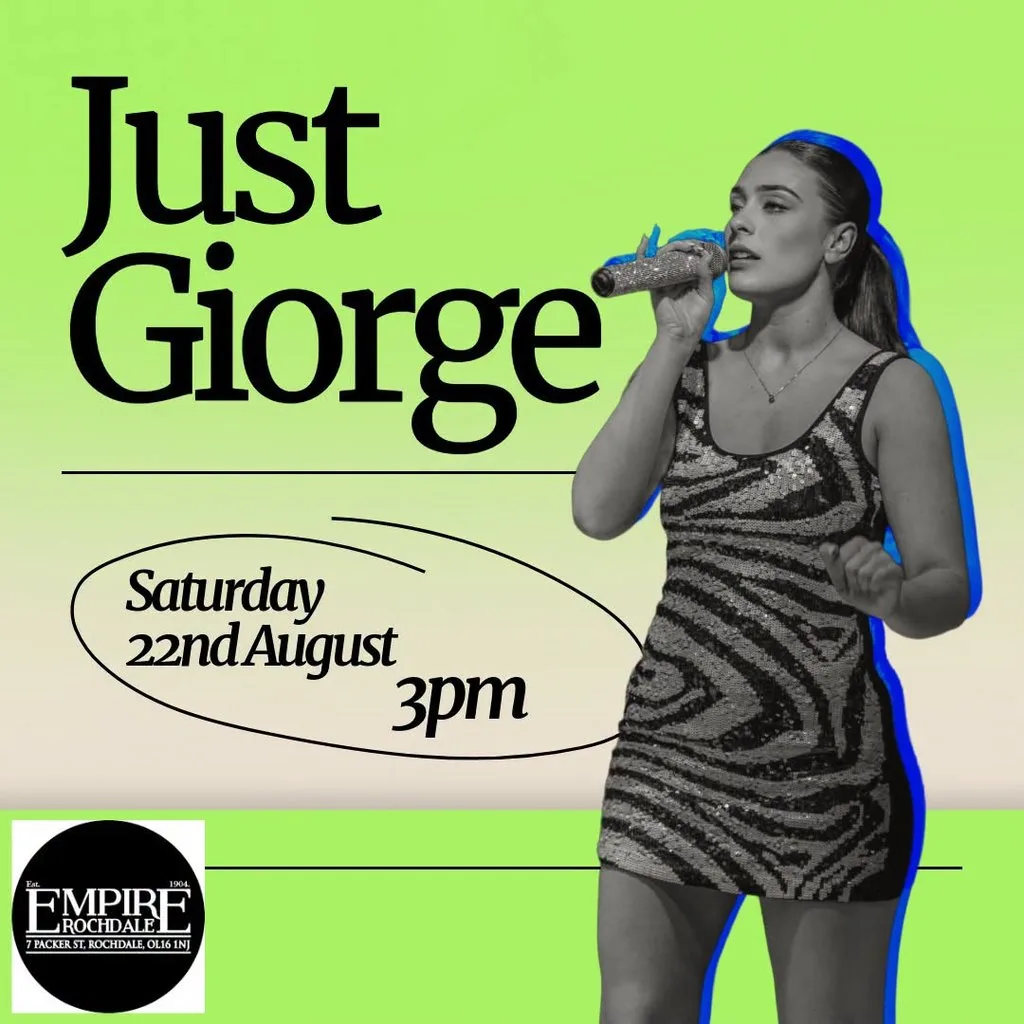 Just Giorge - live at Empire Rochdale at Empire Rochdale
