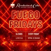 Fuego Friday's at Revolucion De Cuba