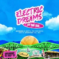 Electric Dreams - By The Sea 10th July - South Queensferry at Outboard By Scotts