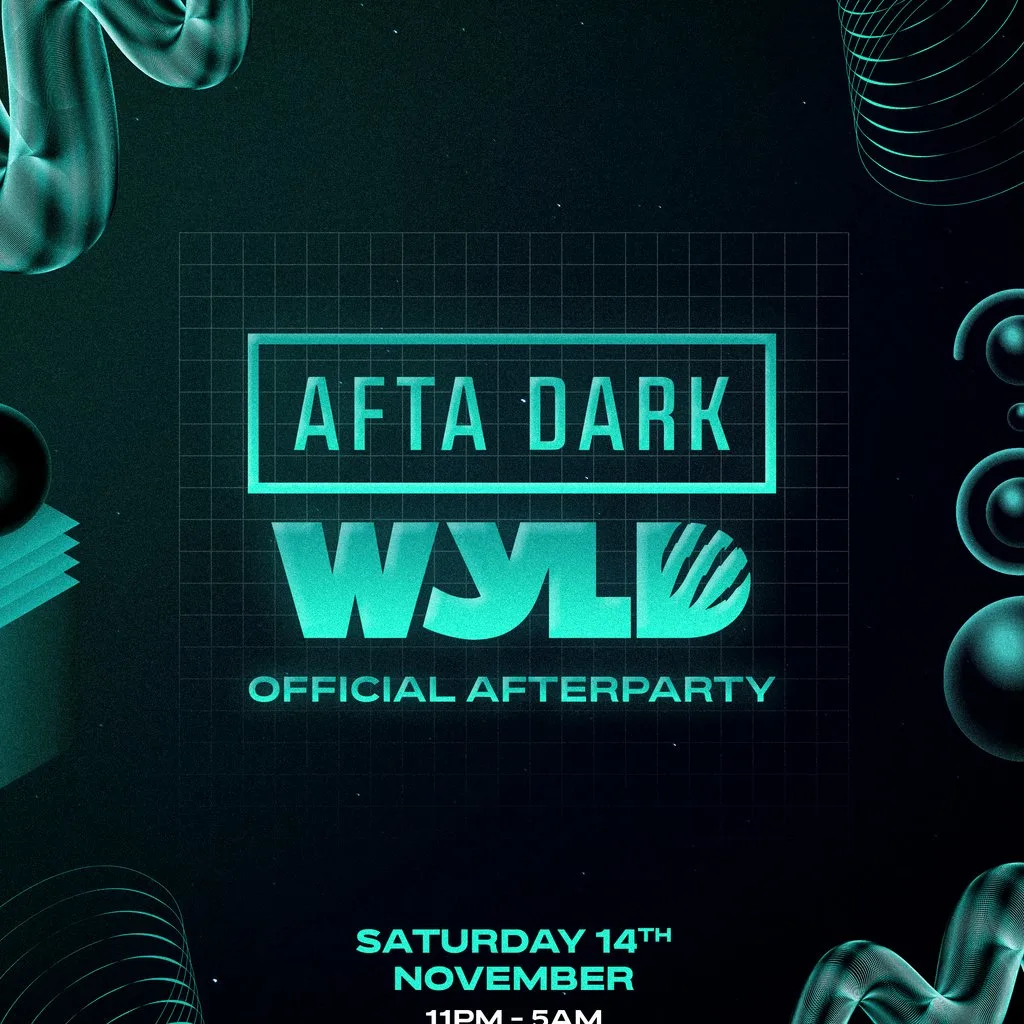 AFTA DARK x WYLD (Official After Party) - Nov 14th 2026