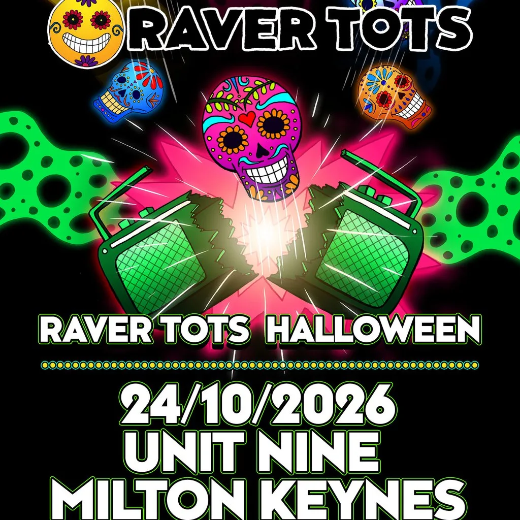 Raver Tots Halloween Party Milton Keynes - Later Slot at Unit Nine