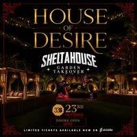 House of Desire: SheltaHouse Garden Takeover at Studio 338 338 Boord Street