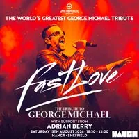 Fast Love | A George Michael Tribute |HANGR, Sheffield at SYSheffield (Steel Yard)