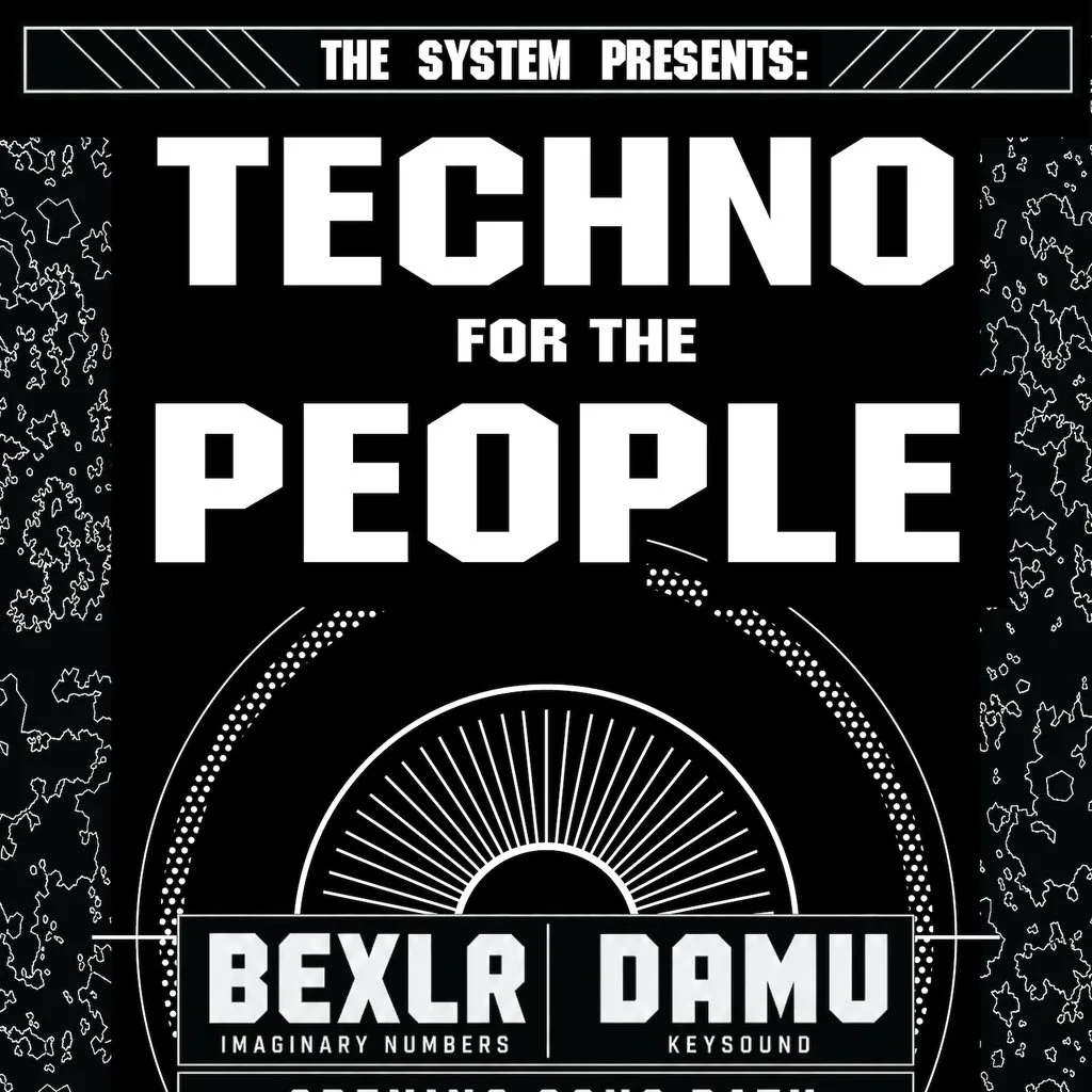 Techno for the People at The System