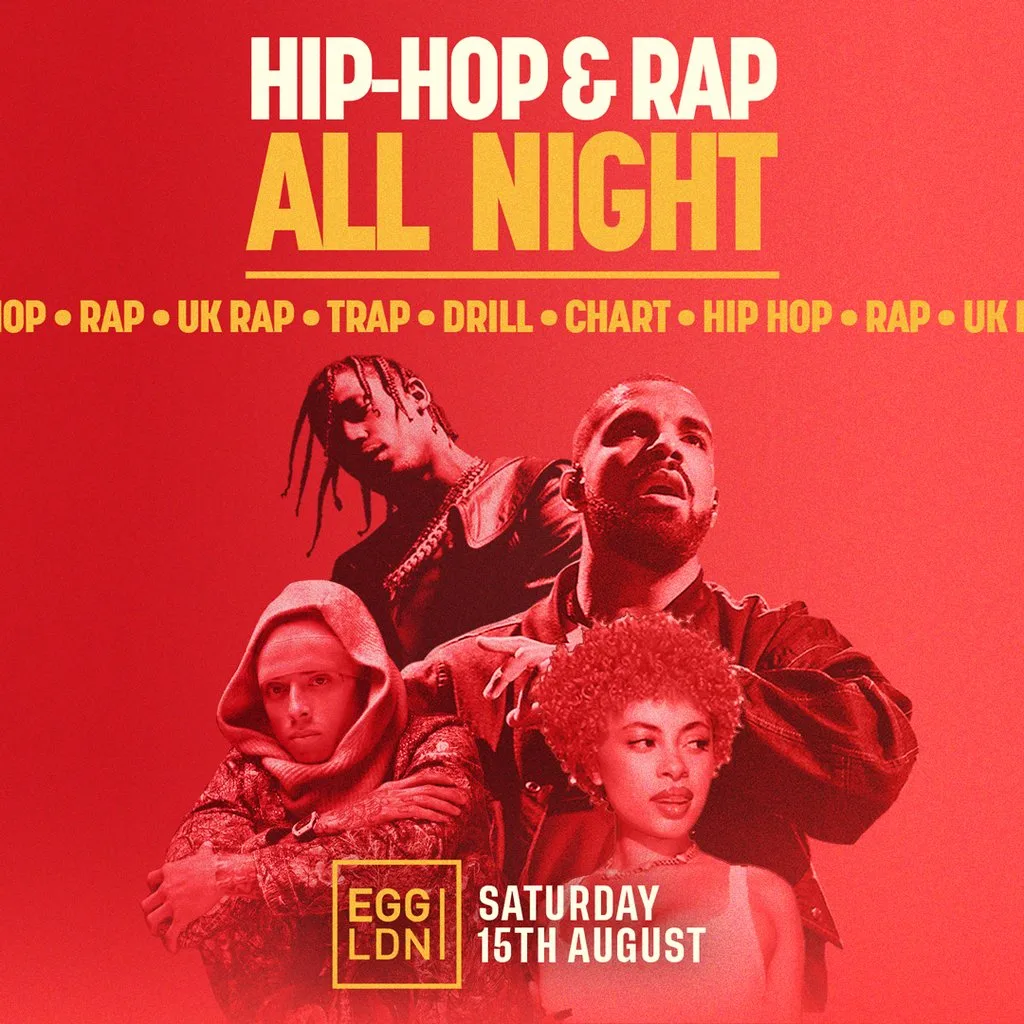 Hip Hop & Rap All Night @ Egg London