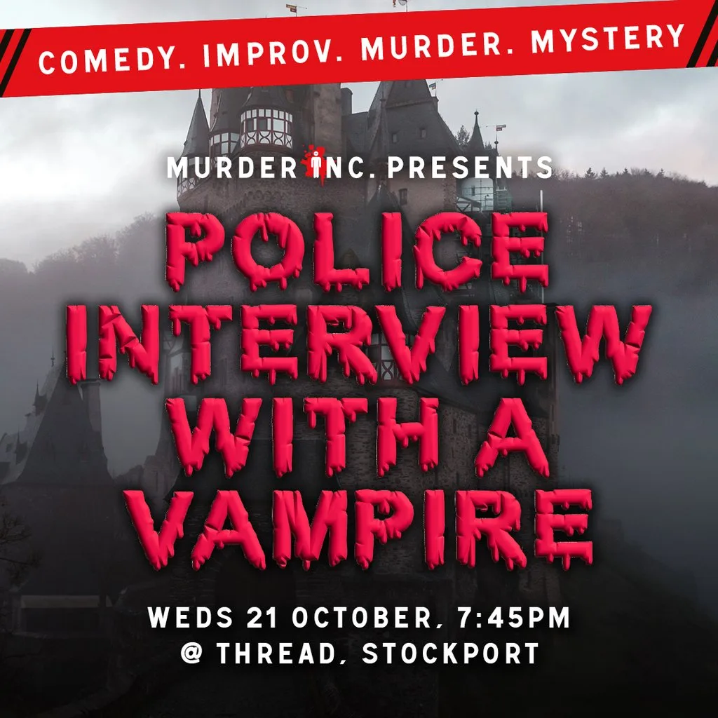 Murder Inc presents: Police Interview With A Vampire at Thread Stockport