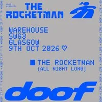 Doof presents The Rocketman - All Night Long at SWG3
