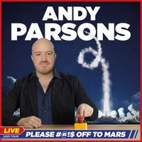 Andy Parsons: Please #@!$ off to Mars at Old Fire Station
