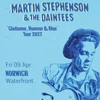 MARTIN STEPHENSON & THE DAINTEES at The Adrian Flux Waterfront