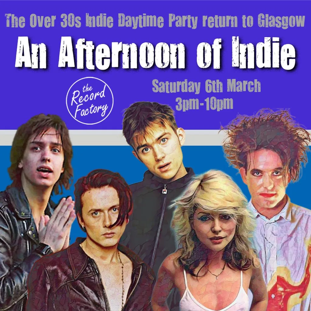An Afternoon of Indie: GLASGOW (Over 30s), 3pm-7pm at The Record Factory