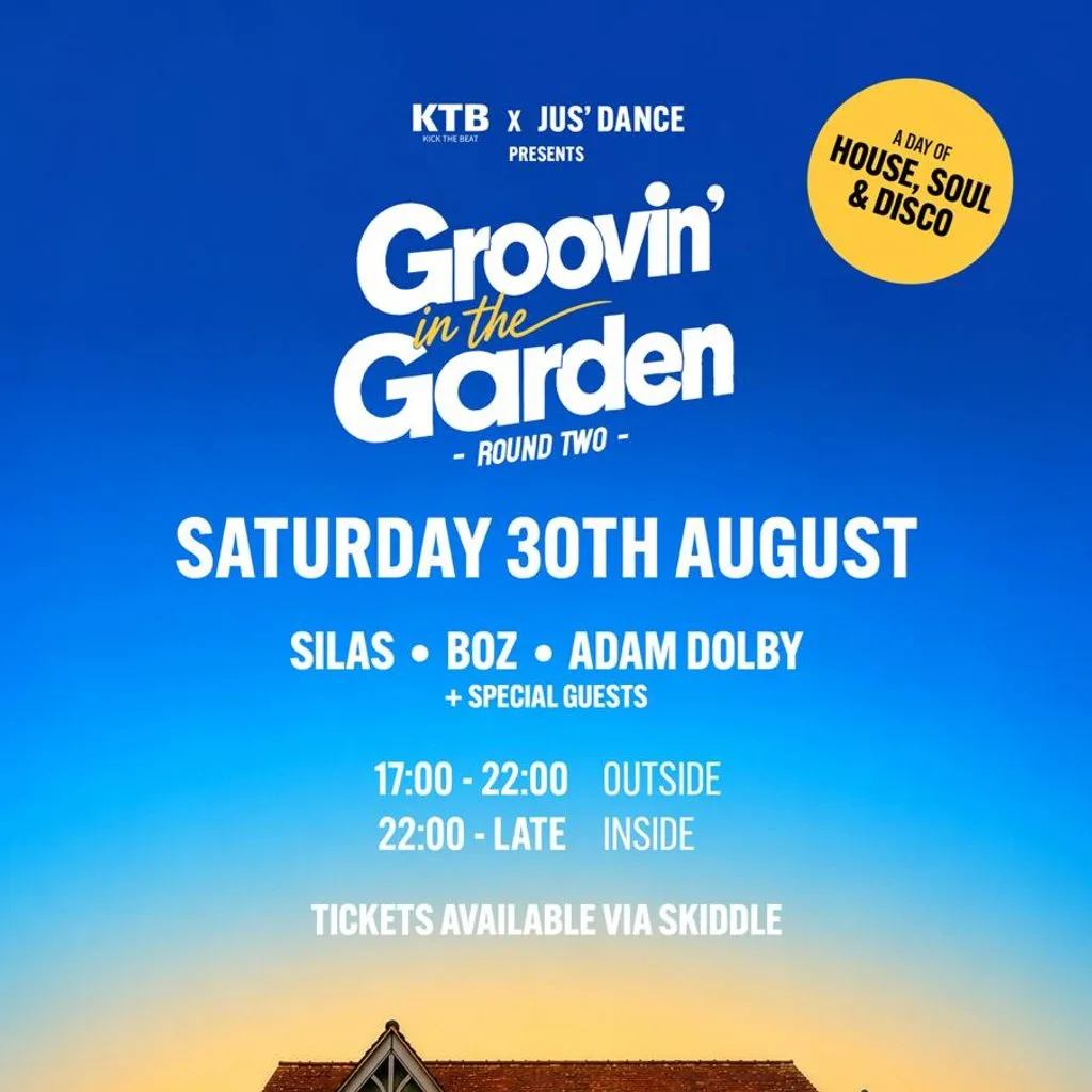 KTB x Jus' Dance Presents- Groovin' In The Garden- Round Two at The George