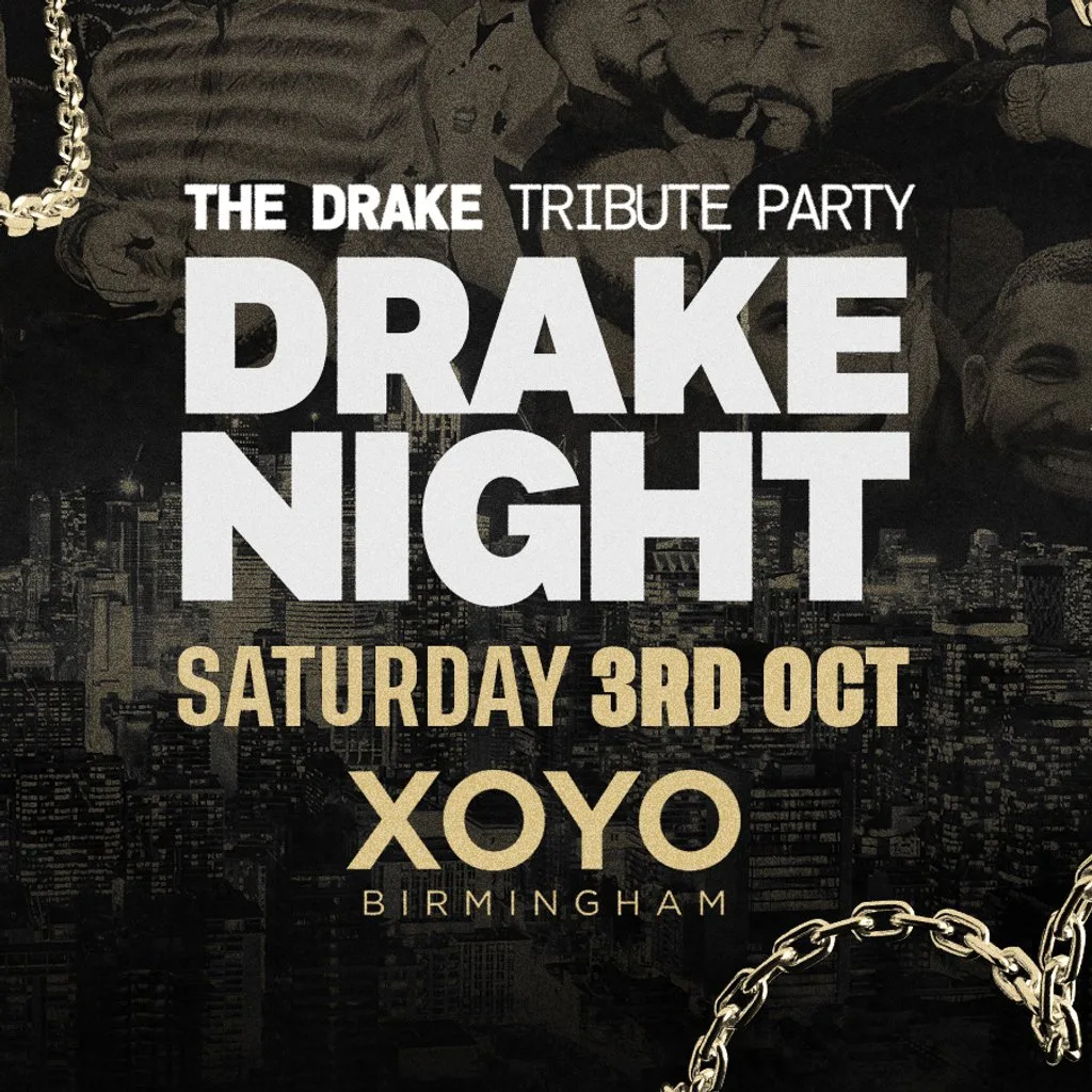 Drake Night x XOYO Birmingham - Saturday 3rd October at XOYO