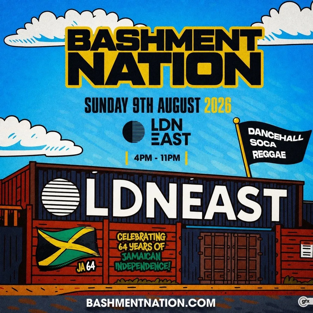 BASHMENT NATION at LDN EAST: JA Independence Block Day Party at LDN EAST