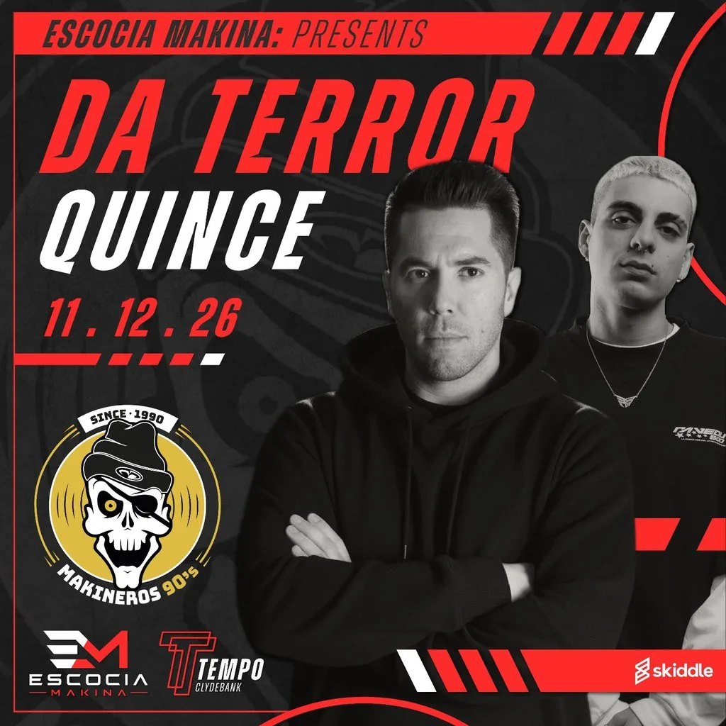 Escocia Makina Presents : DA TERROR & QUINCE at Tempo Nightclub And Bar