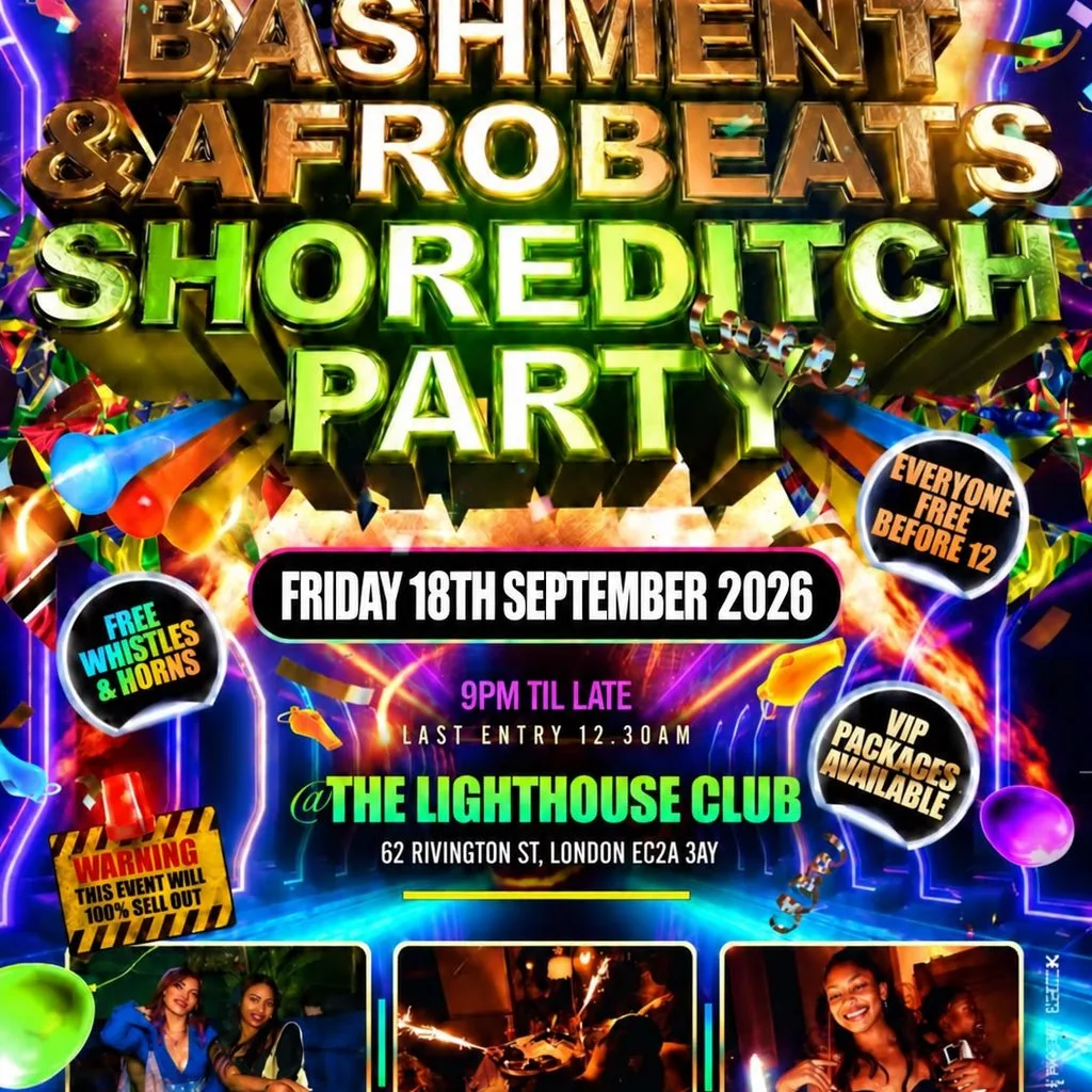 Bashment and Afrobeats Shoreditch Party - Everyone Free Before at The Lighthouse Bar And Club